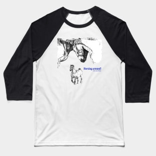 Horsing Around! Baseball T-Shirt